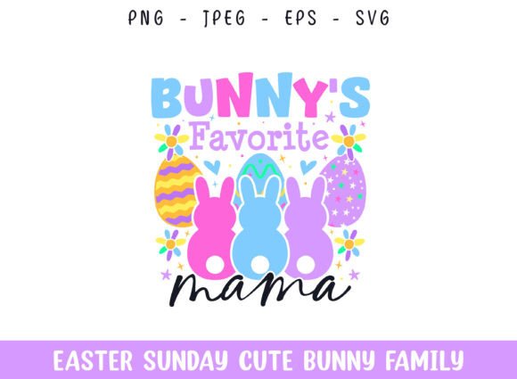 Bunny's Favorite Mama Easter SVG for Graphics & Crafts