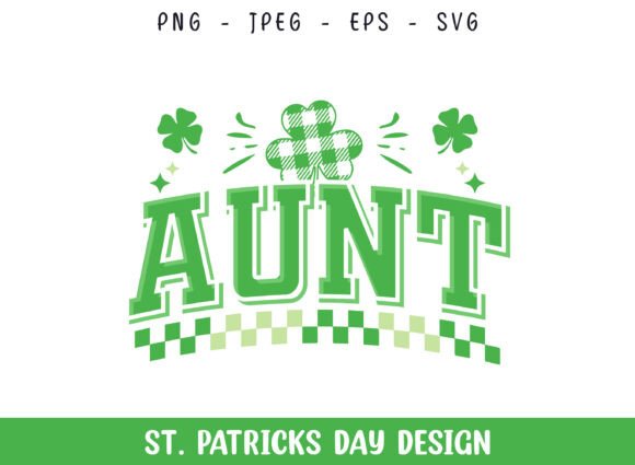 Crafting Festive Vibes: Aunt St Patricks Day Family SVG Design