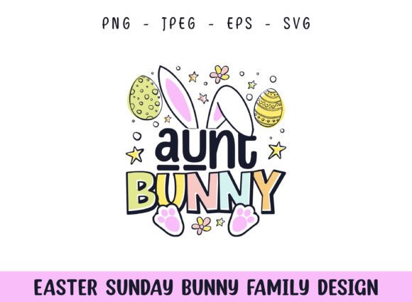Easter Sunday Aunt Cute Bunny SVG Design