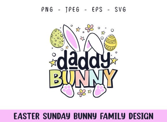 Easter Sunday Daddy Cute Bunny Design for Crafts & Graphics