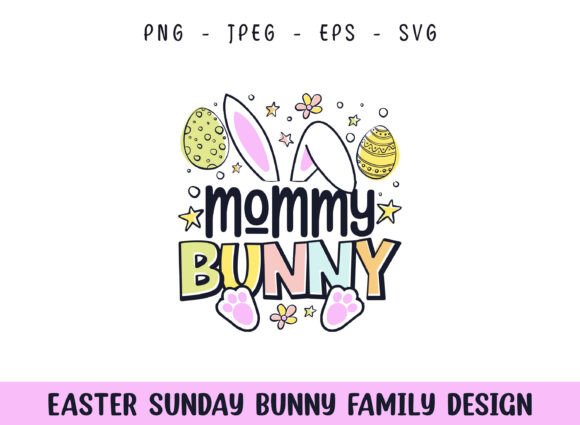 Easter Sunday Mommy Cute Bunny Design for Crafts and Graphics