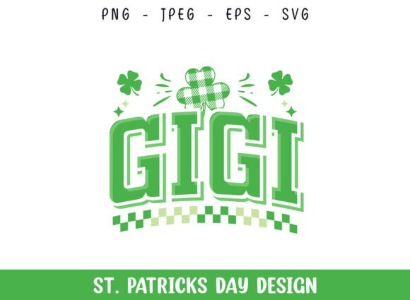 Gigi St Patrick's Day SVG: A Crafty Graphics Gem