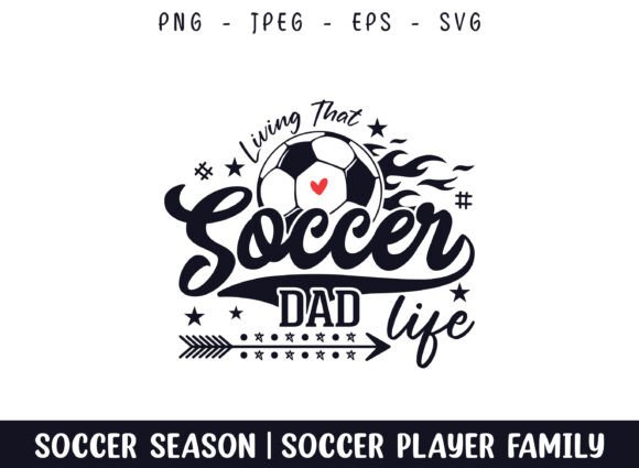 Living That Soccer Dad Life: A Versatile SVG for Crafts & Graphics