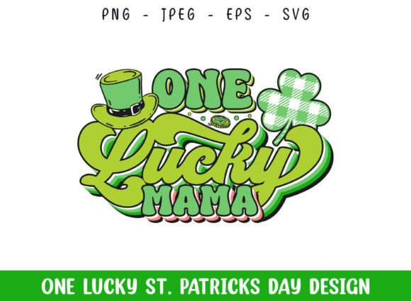 One Lucky Mama St Patrick's Day Graphics for Crafts