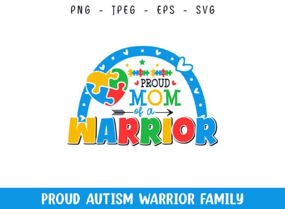 Proud Mom of an Autism Warrior SVG: A Versatile Graphics Asset