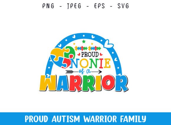 Proud Nonie of a Autism Warrior SVG: A Versatile Graphics Asset for Crafts